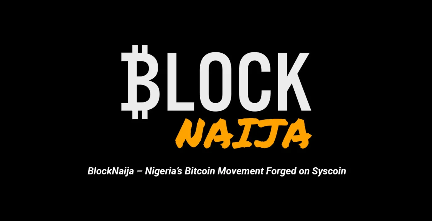 BlockNaija brand mark, Bitcoin B in BLOCK with orange brush-script NAIJA, 'Nigeria's Bitcoin Movement Forged on Syscoin'