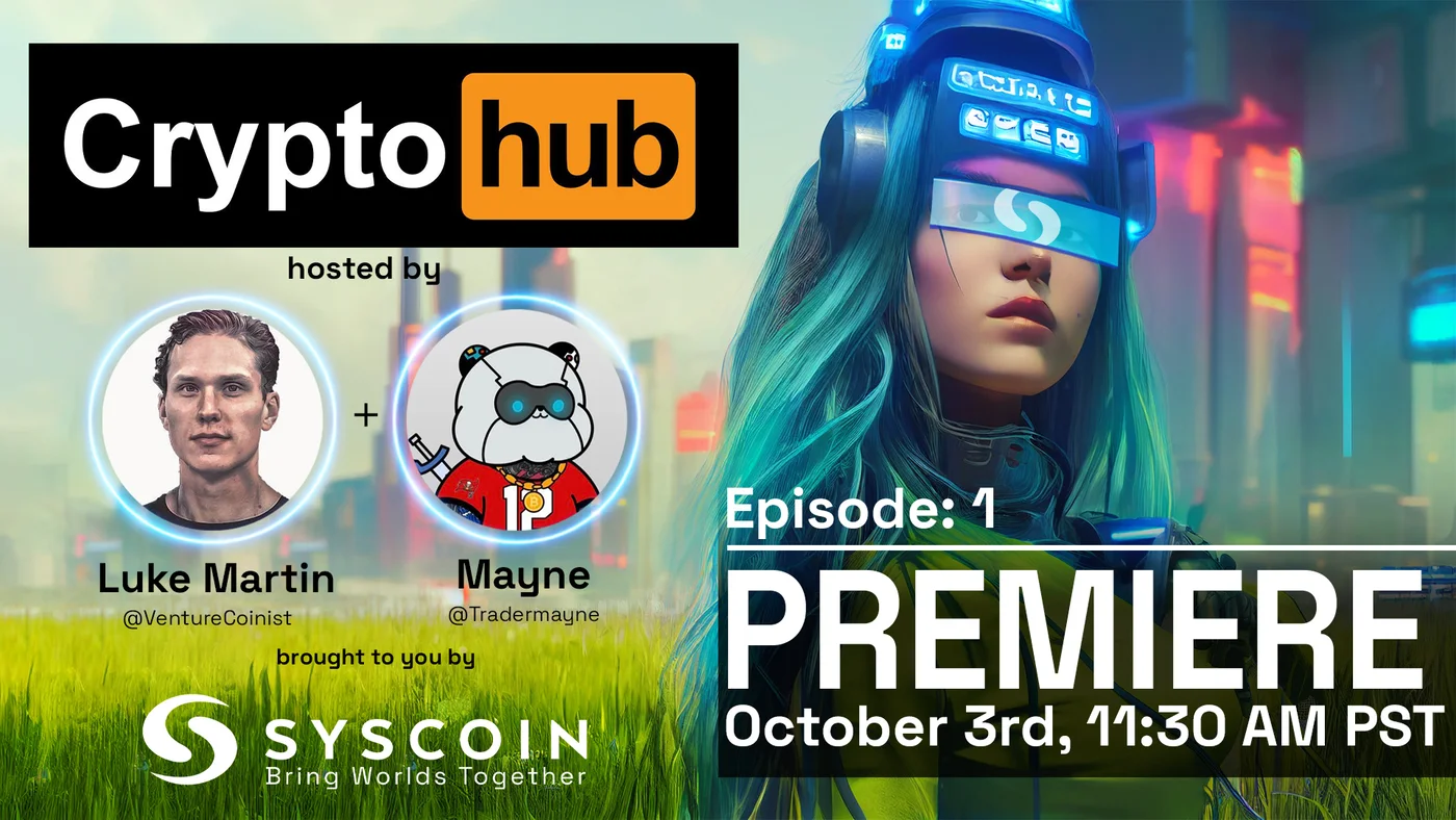 Crypto Hub premiere episode art with hosts Luke Martin and Trader Mayne, brought to you by Syscoin
